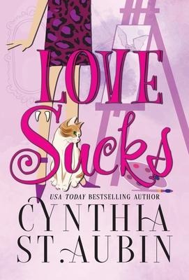 Love Sucks - Cynthia St Aubin