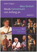 Cover-Bild zum Titel 'Max Einfach - Musik Gemeinsam von Anfang an' von 'Robert Wagner'