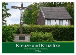 Cover-Bild zum Titel 'Kreuze und Kruzifixe rund um Simmerath in der Eifel (Wandkalender 2026 DIN A3 quer), CALVENDO Monatskalender' von 'Jean-Louis Glineur'