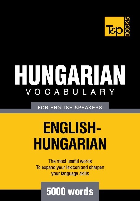 Hungarian vocabulary for English speakers - 5000 words - Andrey Taranov