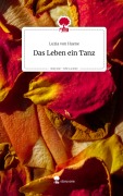 Cover-Bild zum Titel 'Das Leben ein Tanz. Life is a Story - story.one' von 'Luzia von Huene'