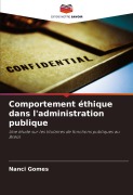 Cover-Bild zum Titel 'Comportement éthique dans l'administration publique' von 'Nanci Gomes'