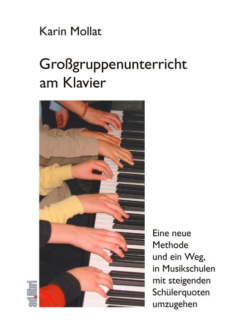 Großgruppenunterricht am Klavier - Karin Mollat