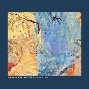 On The Ruins - Wir Hatten Was Mit Björn