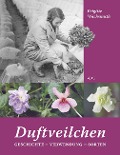 Duftveilchen - Brigitte Wachsmuth