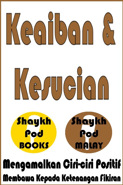 Keaiban & Kesucian - Modesty & Chastity - ShaykhPod Malay