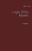 Cover-Bild zum Titel 'Logik, Ethik, Mystik' von 'Harun Pacic'