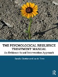 Cover-Bild zum Titel 'The Psychological Resilience Treatment Manual' von 'Saralla Chettiar, Ian de Terte'