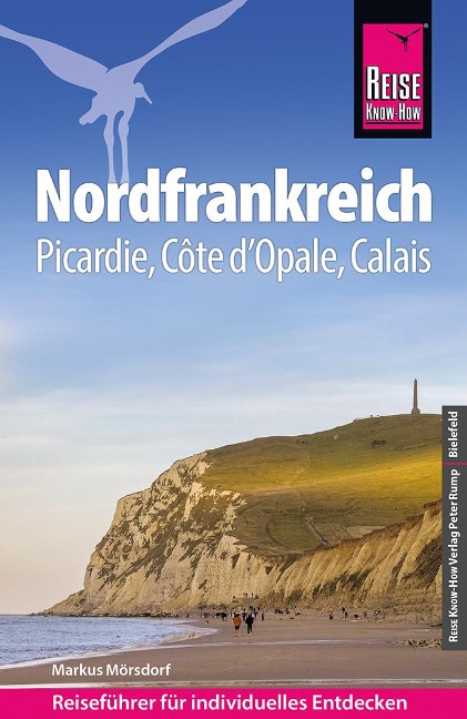 Reise Know-How Reiseführer Nordfrankreich - Picardie, Côte d'Opale, Calais - Markus Mörsdorf