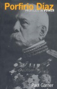 Cover-Bild zum Titel 'Porfirio Diaz' von 'Paul Garner'