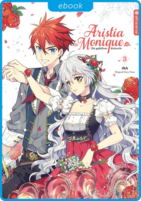 Aristia la Monique - Die gefallene Kaiserin 03 - Ina, Yuna
