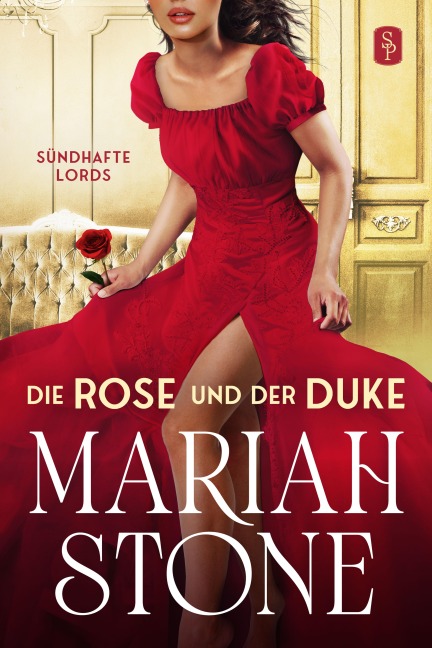 Die Rose und der Duke - Erster Band der Sündhafte Lords-Reihe 1 - Mariah Stone