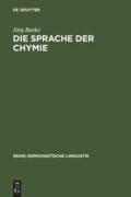 Cover-Bild zum Titel 'Die Sprache der Chymie' von 'Jörg Barke'