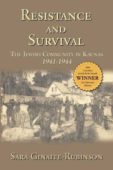 Resistance and Survival - Sara Ginaite-Rubinson, Karla Gruodyte