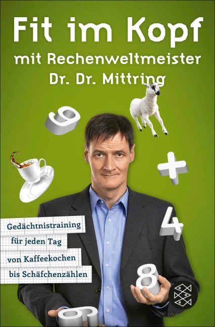 Fit im Kopf mit Rechenweltmeister Dr. Dr. Mittring - Gert Mittring