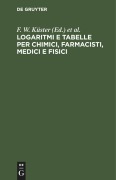 Cover-Bild zum Titel 'Logaritmi e tabelle per chimici, farmacisti, medici e fisici' von ''