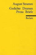 Gedichte. Dramen. Prosa. Briefe - August Stramm