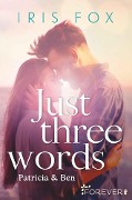 Cover-Bild zum Titel 'Just three words' von 'Iris Fox'