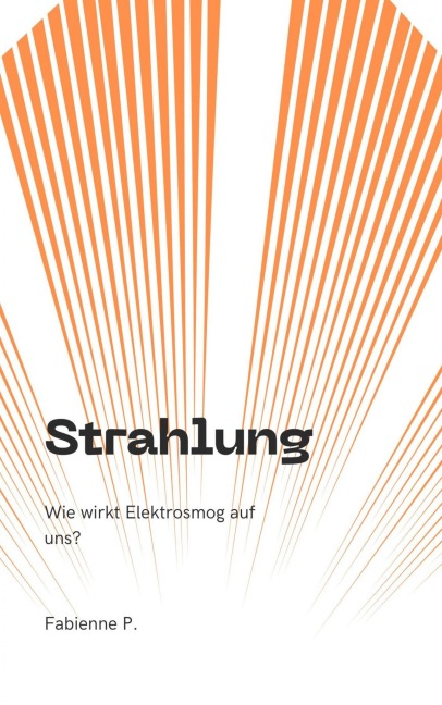 Strahlung - Fabienne P.