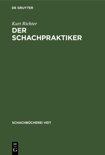 Der Schachpraktiker - Kurt Richter
