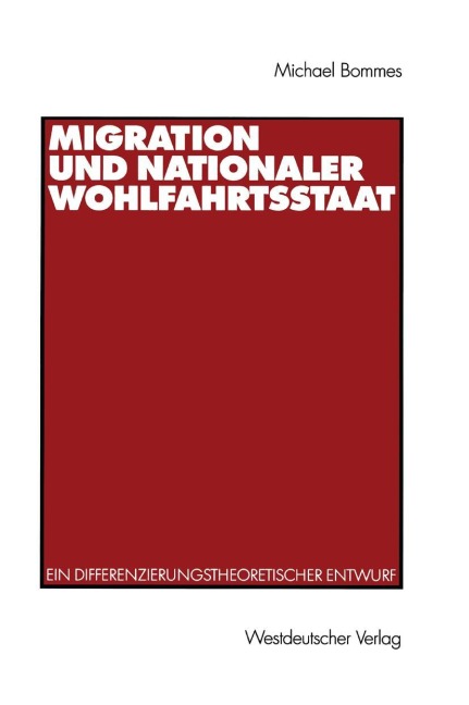 Migration und nationaler Wohlfahrtsstaat - Michael Bommes