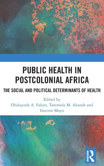 Public Health in Postcolonial Africa - 
