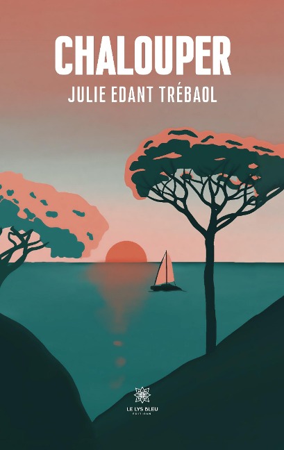 Chalouper - Julie Edant Trébaol