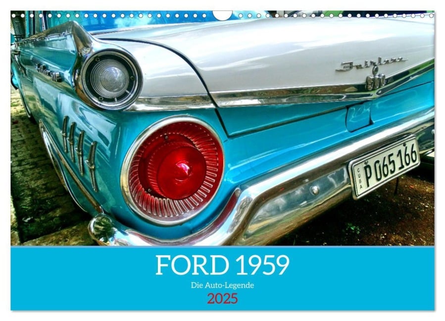 FORD 1959 - Die Auto-Legende (Wandkalender 2025 DIN A3 quer), CALVENDO Monatskalender - Henning von Löwis of Menar