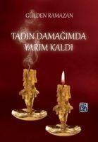 Tadin Damagimda Yarim Kaldi - Gülden Ramazan