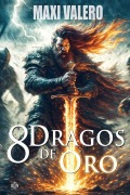 Cover-Bild zum Titel '8 Dragos de Oro' von 'Maxi Valero'