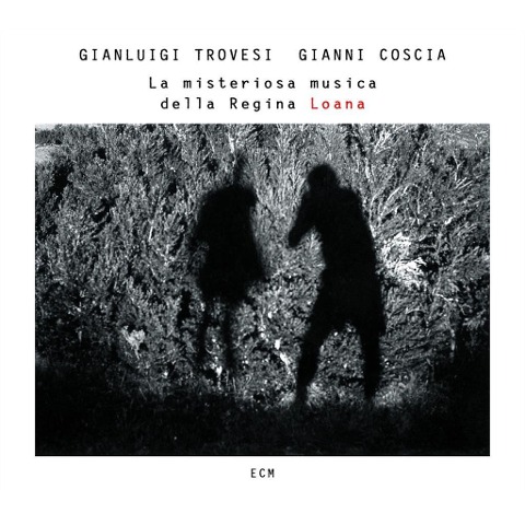 La Misteriosa Musica Della Regina Loana - Gianluigi/Coscia Trovesi