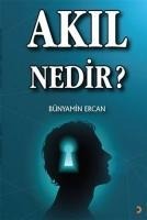 Akil Nedir - Bünyamin Ercan
