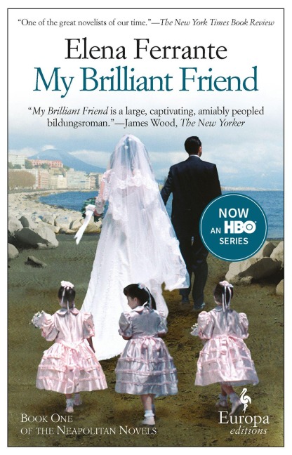 My Brilliant Friend - Elena Ferrante