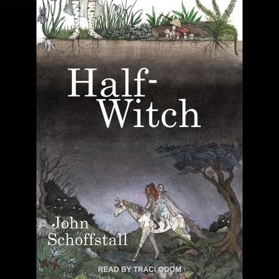 Half-Witch Lib/E - John Schoffstall