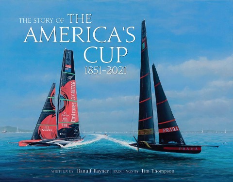 The Story of the America's Cup - Ranulf Rayner, Tim Thompson