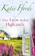 Cover-Bild zum Titel 'Eine Liebe in den Highlands' von 'Katie Fforde'