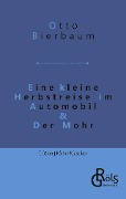 Eine kleine Herbstreise im Automobil & Der Mohr - Otto Bierbaum