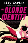 Cover-Bild zum Titel 'The Blonde Identity' von 'Ally Carter'