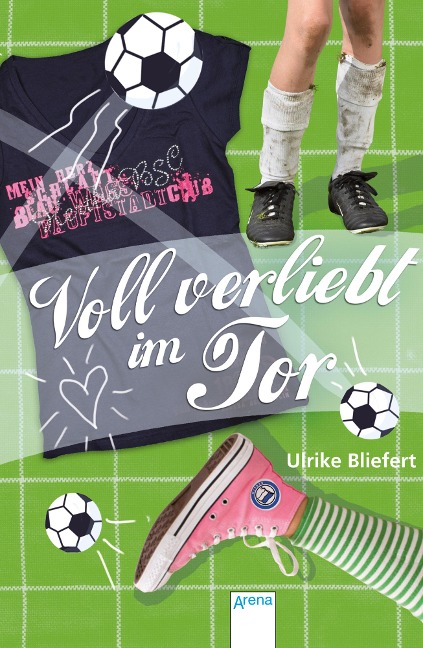 Voll verliebt im Tor - Ulrike Bliefert