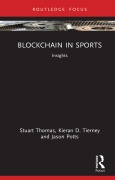 Cover-Bild zum Titel 'Blockchain in Sports' von 'Stuart Thomas, Jason Potts, Kieran D. Tierney'