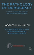 Cover-Bild zum Titel 'The Pathology of Democracy' von 'Jacques Alain Miller, Russell Grigg, Bernard Burgoyne'