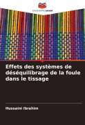 Cover-Bild zum Titel 'Effets des systèmes de déséquilibrage de la foule dans le tissage' von 'Hussaini Ibrahim'