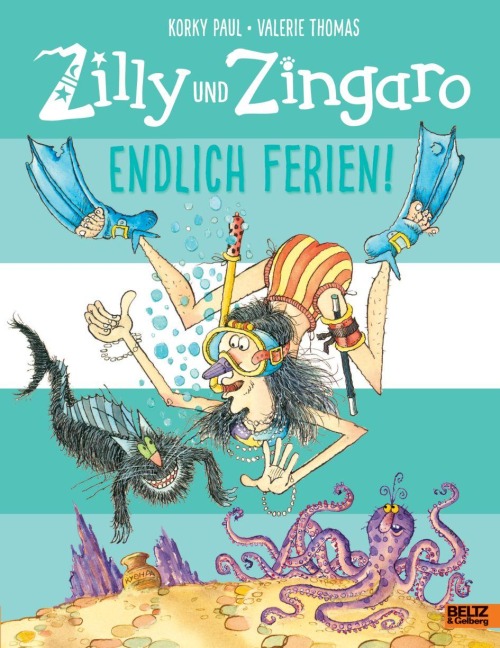 Zilly und Zingaro. Endlich Ferien! - Korky Paul, Valerie Thomas