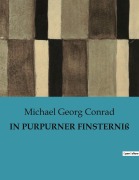 Cover-Bild zum Titel 'IN PURPURNER FINSTERNIß' von 'Michael Georg Conrad'
