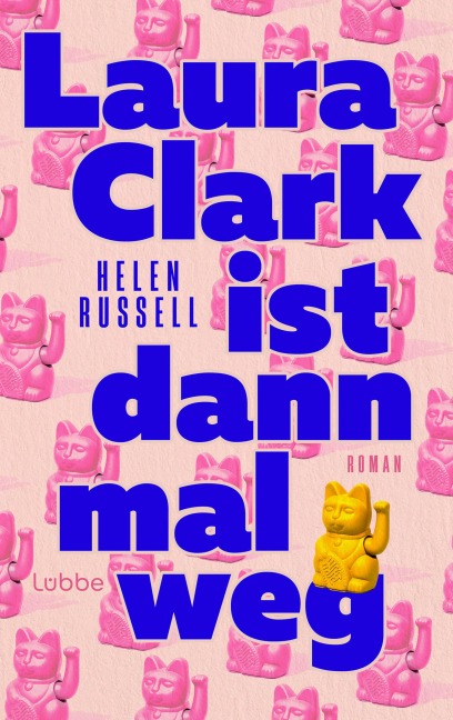 Laura Clark ist dann mal weg - Helen Russell