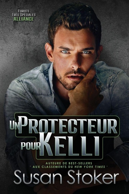 Un protecteur pour Kelli - Susan Stoker