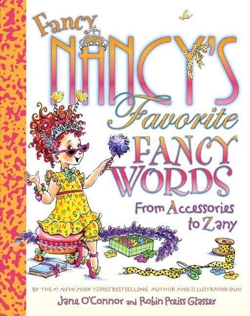 Fancy Nancy's Favorite Fancy Words - Jane O'Connor