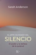 El arte olvidado del silencio - Sarah Anderson