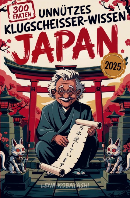 Unnützes Klugscheißer-Wissen über Japan - Lena Kobayashi