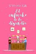 Cover-Bild zum Titel 'El cupcake de la discordia' von 'Stefania Gil'